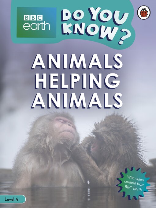 Title details for Do You Know? Level 4 – BBC Earth Animals Helping Animals by Ladybird - Available